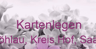 Kartenlegen Döhlau, Kreis Hof, Saale | Top-Experten für Kartenlegen, Wahrsagen, Hellsehen, Zukunftsdeutung.